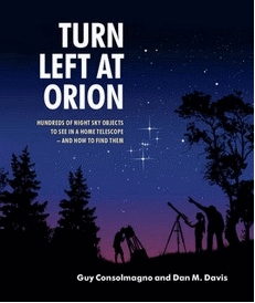 Turn Left at Orion: Hundreds of Night Sky Objects to See in a Home Telescope - and How to Find Them, by Guy Consolmagno and Dan M. Davis.