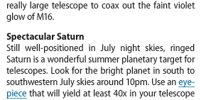 Spectacular Saturn - Use an eyepiece that will yield at least 40x in your telescope to see Saturn's beautiful rings,