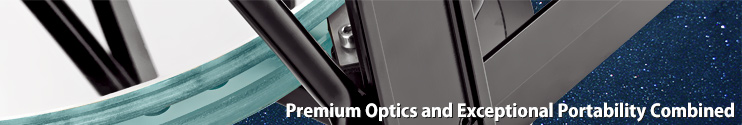 Premium optics and exceptional portability combined